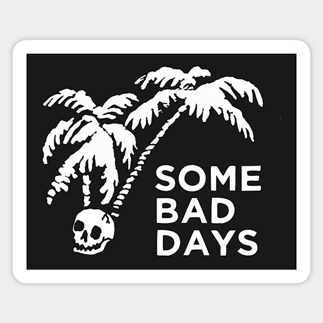 BAD DAYS Sticker by trashgoods